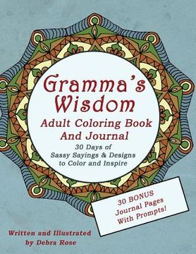 portada Gramma's Wisdom Adult Coloring Book: 30 days of Sassy Sayings and Designs to Inspire, Color and Share (en Inglés)
