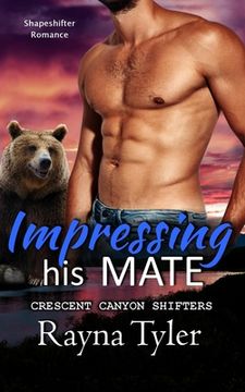 portada Impressing His Mate: Shapeshifter Romance (en Inglés)