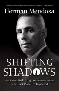 portada Shifting Shadows: How a New York Drug Lord Found Freedom in the Last Place He Expected