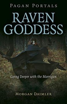 portada Pagan Portals – Raven Goddess – Going Deeper With the Morrigan 