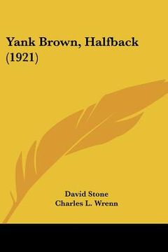 portada yank brown, halfback (1921) (in English)