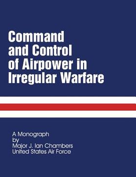 portada Command and Control of Airpower in Irregular Warfare