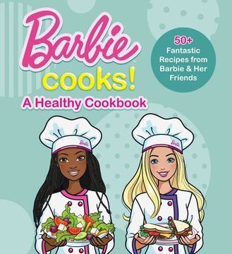 portada Barbie Cooks! A Healthy Cookbook (en Inglés)
