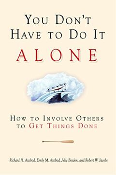 portada You Don't Have to do it Alone - how to Involve Others to get Things Done 