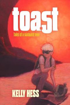 portada Toast: Tales of a Sunburnt Teen