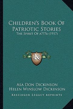 portada children's book of patriotic stories: the spirit of a 76 (1917) (en Inglés)