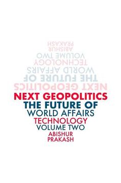 portada Next Geopolitics: The Future of World Affairs (Technology) Volume Two (en Inglés)