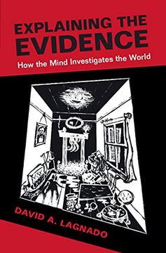 portada Explaining the Evidence: How the Mind Investigates the World (in English)