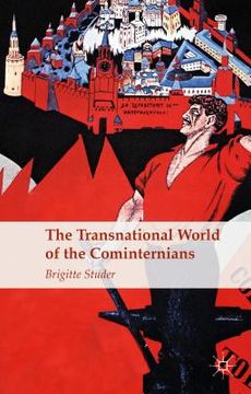 portada The Transnational World of the Cominternians (en Inglés)