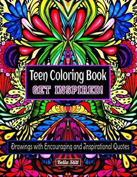 portada Teen Coloring Book GET INSPIRED!: Drawings with Encouraging and Inspirational Quotes
