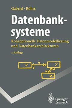 portada Datenbanksysteme: Konzeptionelle Datenmodellierung und Datenbankarchitekturen (en Alemán)
