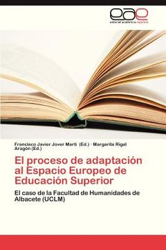 portada el proceso de adaptacion al espacio europeo de educacion superior (in Spanish)