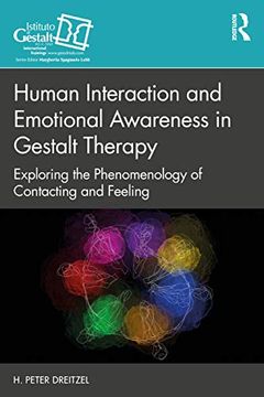 portada Human Interaction and Emotional Awareness in Gestalt Therapy: Exploring the Phenomenology of Contacting and Feeling (Gestalt Therapy Book Series) (en Inglés)