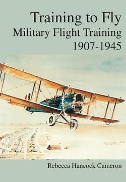 portada Training to Fly: Military Flight Testing 1907-1945` (en Inglés)
