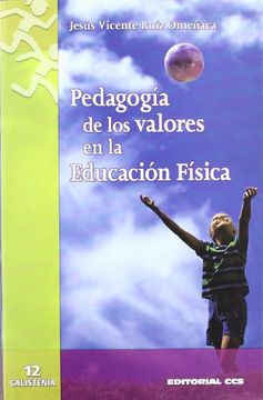 portada Pedagogía de los Valores en la Educación Física: Cómo Promover la Sensibilidad Moral y la Participación Ética en las Actividades Físicas y Deportivas