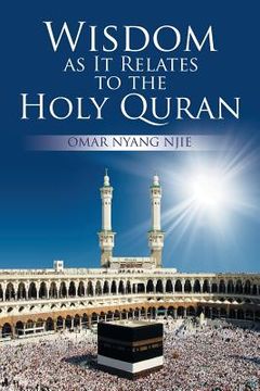portada Wisdom as It Relates to the Holy Quran (en Inglés)