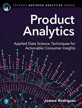 portada Product Analytics: Applied Data Science Techniques for Actionable Consumer Insights (Addison-Wesley Data & Analytics Series) (en Inglés)