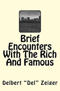portada Brief Encounters with the Rich and Famous (en Inglés)