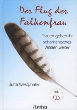 portada Der Flug der Falkenfrau: Frauen geben ihr schamanisches Wissen weiter (en Alemán)