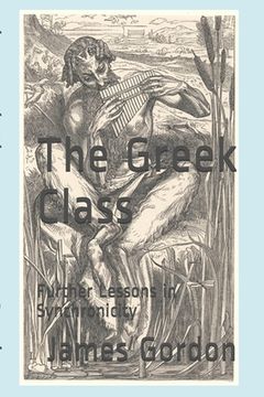 portada The Greek Class: Further Lessons in Synchronicity (en Inglés)