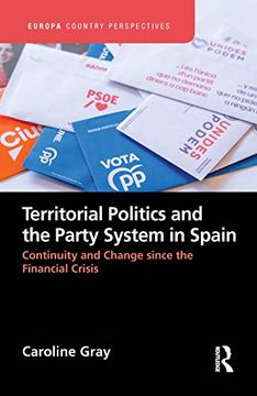 portada Territorial Politics and the Party System in Spain:: Continuity and Change Since the Financial Crisis (en Inglés)