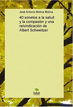 portada 40 Sonetos a la Salud y la Compasión y una Reivindicación de Albert Schweitzer
