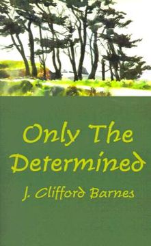 portada only the determined (en Inglés)