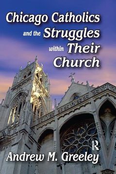 portada Chicago Catholics and the Struggles Within Their Church