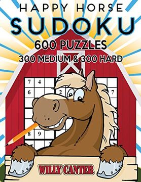 portada Happy Horse Sudoku 600 Puzzles, 300 Medium and 300 Hard: Take Your Sudoku Playing To The Next Level (Volume 10)