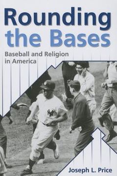 portada Rounding the Bases: Baseball And Religion in America (in English)