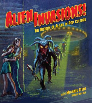 portada Alien Invasions! The History of Aliens in pop Culture (in English)