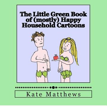 portada the little green book of (mostly) happy household cartoons (en Inglés)