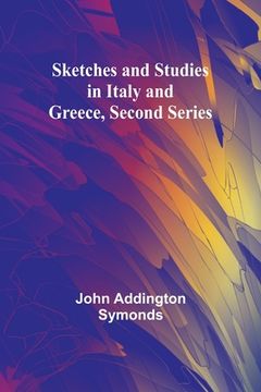 portada Sketches and Studies in Italy and Greece, Second Series (en Inglés)