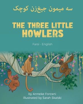 portada The Three Little Howlers (Farsi-English): سه میمون جیغ]زن کو&#1670
