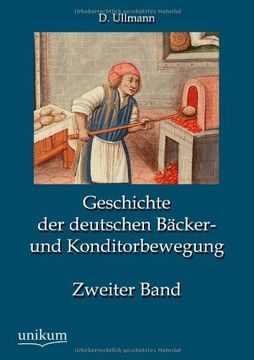 portada Geschichte der deutschen Bäcker- und Konditorbewegung, Zweiter Band (German Edition)