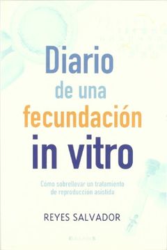 portada Diario de una Fecundación in Vitro: Cómo Sobrellevar un Tratamiento de Reproducción