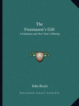 portada the freemason's gift: a christmas and new year's offering
