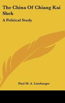 portada the china of chiang kai shek: a political study (en Inglés)