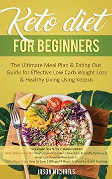 portada Keto Diet for Beginners: The Ultimate Meal Plan & Eating out Guide for Effective low Carb Weight Loss & Healthy Living Using Ketosis (en Inglés)
