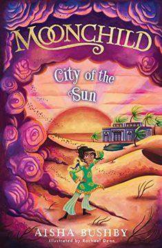 portada Moonchild: City of the Sun: Magical Middle Grade Series Inspired by Arabian Nights and Perfect for Fans of Michelle Harrison and Sophie Anderson: Book 2 (The Moonchild Series) (en Inglés)