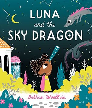 portada Luna and the Sky Dragon: A Stargazing Adventure Story (en Inglés)