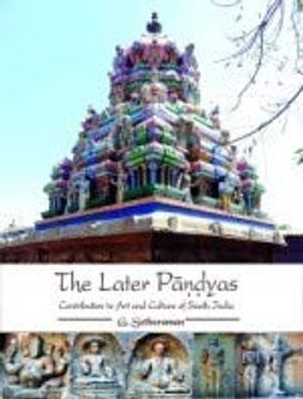 portada Later Pandyas: Contribution to art and Culture of South India