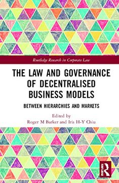 portada The law and Governance of Decentralised Business Models: Between Hierarchies and Markets (Routledge Research in Corporate Law) (en Inglés)