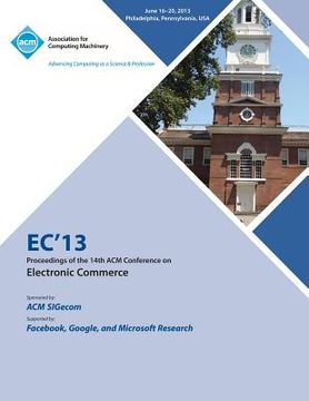 portada Ec13 Proceedings of the 14th ACM Conference on Electronic Commerce (en Inglés)
