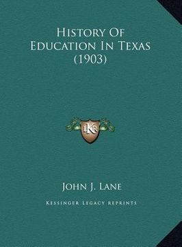 portada history of education in texas (1903) (in English)