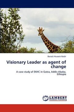 portada visionary leader as agent of change (en Inglés)