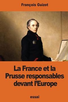 portada La France et la Prusse responsables devant l'Europe (in French)