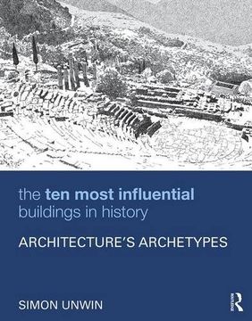 portada The Ten Most Influential Buildings in History: Architecture's Archetypes (en Inglés)