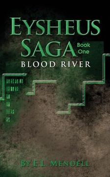 portada Eysheus Saga, Book One, Blood River (en Inglés)