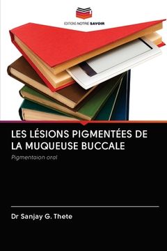 portada Les Lésions Pigmentées de la Muqueuse Buccale (en Francés)